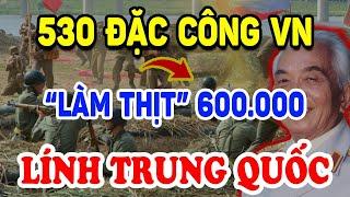 Đặc Công VN Tung Đòn Chí Mạng Làm Thịt Quân Trung Quốc Đông Gấp 1000 Lần | Triết Lý Tinh Hoa