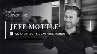 ARCHVIZ & CHILL PODCAST #02 - JEFF MOTTLE (CG ARCHITECT FOUNDER), THE FUTURE OF ARCHVIZ