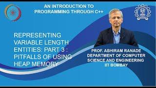 Lecture 22 : Representing variable length entities: Part 3 : Pitfalls of using heap memory