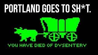 Oregon Trail IRL: Portland Has a Dysentery Outbreak?!