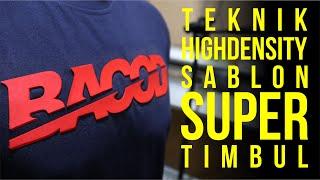 MEMBUAT TEKNIK SABLON HIGH DENSITY - PLASTISOL HD