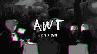 Lern - AWT (ft. Oni)