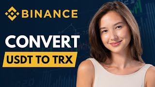 How to Convert Tether (USDT) to Tron (TRX) on Binance