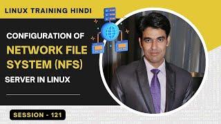 Session-121 | Configuration of Network File System (NFS) Server in Linux | Nehra Classes