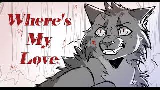 Where's My Love | Warrior Cats OC Storyboard