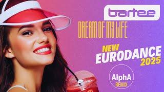 BARTEE - Dream Of My Life (AlphA Remix)  -  New Eurodance!