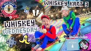 Whiskey Wednesday with Perry and Eric!  Let's play some "Whiskey Friend Kart"!