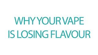 Why Your Vape Device Has Lost Flavour & How To Get It Back.