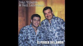 Ivan Villazón & Saul Lallemand - 3. Si Te Vas Te Vas-  El Poder del Amor