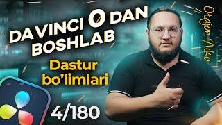 Davinci dasturida video montaj qilish 0 dan boshlaymiz   Dastur bo'limlari Davinci o'zbek tilida