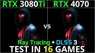 RTX 3080 Ti vs RTX 4070 | Test in 16 Games | 1440p & 2160p | Ray Tracing & DLSS 3.0