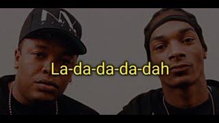 La-da-da-da-dah - Dr  Dre ft. Snoop Dogg (Lyrics)