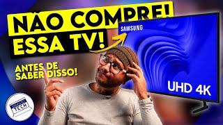 Tv Samsung Crystal UHD DU7700 - PREÇO BAIXO mas você PRECISA SABER DESSAS 4 coisas ANTES DE COMPRAR!