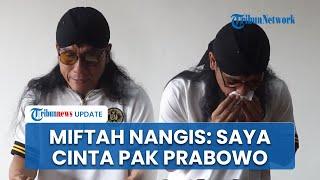 Hela Napas Berkali-kali & Nangis, Alasan Gus Miftah Mengundurkan Diri: karena Saya Cinta ke Prabowo