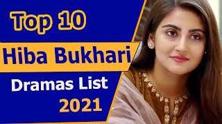 Top 10 Hiba Bukhari Dramas List | Hiba Bukhari Drama 2021 || Deewangi 2 || Radd