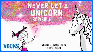 Never Let A Unicorn Scribble! | Kids Book Read Aloud | Vooks Narrated Storybooks