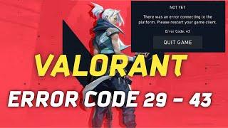 Valorant - Fix Error Code 29 - 43 "There Was An Error Connecting To The Platform"