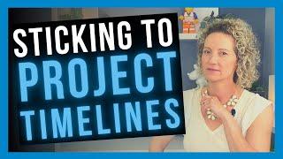 5 Musts for Sticking to a Project Timeline