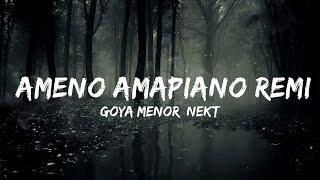 【30 Mins】 Goya Menor, Nektunez - Ameno Amapiano Remix | you want to bamba, you want to chill with t