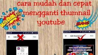 cara mengganti thumbnail youtube ||cara mudah dan cepat