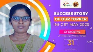 ADrPlexus INICET MAY 2023 Topper Interview- Dr Devipriya  AIR : 31 [Sivagangai Medical College ]
