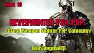 NEVERWINTER PS4 PVP MOD 10: Great Weapon Fighter PvP Gameplay, Part 2 1/2
