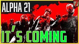 FINALLY! Alpha 21 News Incoming! - 7 Days To Die