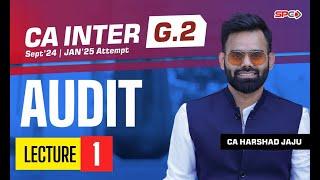 CA Inter Audit Lecture - 1 by CA Harshad Jaju | Group 2 | CA Intermediate For Sep 24/Jan 25 | SPC