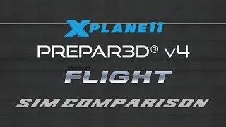 A Sim Comparison - Two Living One Dead - X-Plane 11 / Prepar3Dv4 / Microsoft Flight