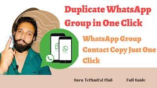 Copy  WhatsApp Group just one click |whatapp group Copy  Contact in One click | clone whatapp grp
