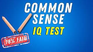 Common Sense Test | Brain Teasers | General Knowledge IQ Test - 78% FAIL!