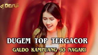 DUGEM TOP TERGACOR ‼️ GALDO KAMPUANG JO NAGARI NEW DJ DEFU HARD STYLE