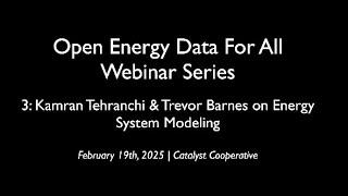 Open Energy Data For All: Kamran Tehranchi & Trevor Barnes on Energy System Modeling