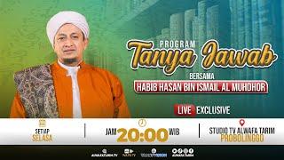 LIVE | TANYA JAWAB - BERSAMA AL HABIB HASAN BIN ISMAIL AL MUHDHOR, PERTANYAAN : 081 242424 334 (WA)