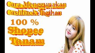 Cara Menggunakan Cashback % Shopee tanam