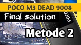 pocophone m3 dead 9008 , final solution
