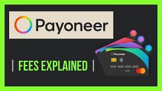  PAYONEER: ALL the FEES Explained  Does Payoneer Charge a Fee  