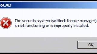 The security system softlock license manager is no functioning كيف تتغلب علي مشكلة
