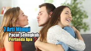 7 Arti Mimpi Pacar Selingkuh, Pertanda Apa?