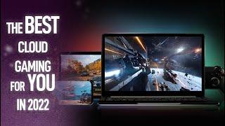 The best Cloud Gaming Service for you in 2022?