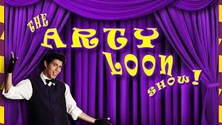 The Arty Loon Show! 562-706-0180 www.artyloonshow.com