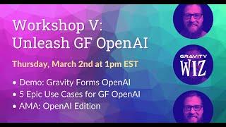 Gravity Forms Workshop V: OpenAI Unleashed