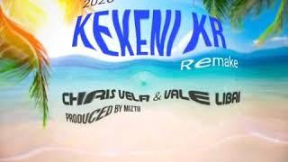 KEKENI KR (REMAKE) - CHRIS VELA & VALE LIBAI _ Prod by MiZtii