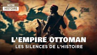 L'Histoire Méconnue des Musulmans et Chrétiens sous l'Empire Ottoman - Documentaire Histoire - AT