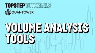 Topstep Tutorials: Quantower - Volume Analysis via the Cluster Chart