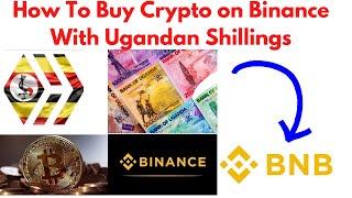 How To Buy BNB using Uganda Shillings on Binance