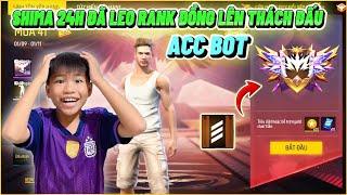 Hành Trình Shima 24H Leo Rank Đồng Lên Thách Đấu Acc Bot, Thử Xem Có Được Nick Full Lv8 ???