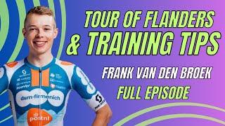 Tour of Flanders & Training With Frank van den Broek