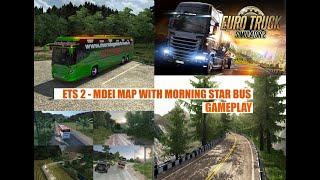 MDEI MAP WITH MORNING STAR BUS GAMEPLAY | ETS 2 |  BUS MOD | MACK EDINSON