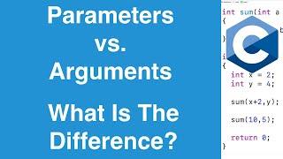 Function Parameters VS. Arguments | C Programming Tutorial